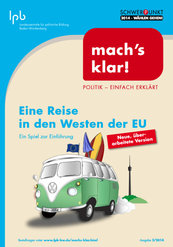 Mach`s klar! Eine Reise in den Westen der EU. LpB BW, 2014